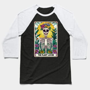 The Plant Lover funny skeleton tarot card Baseball T-Shirt